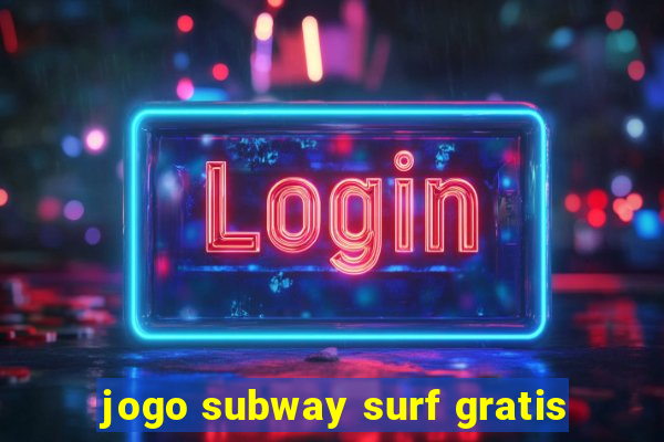 jogo subway surf gratis